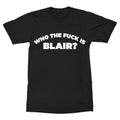 REMERA WHO THE FUCK IS BLAIR?